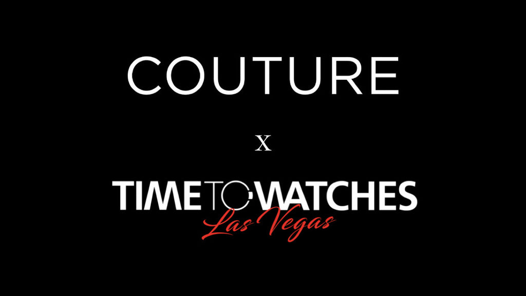 A NEW ERA FOR HAUTE HORLOGERIE IN THE U.S.: COUTURE & TIME TO WATCHES JOIN FORCES