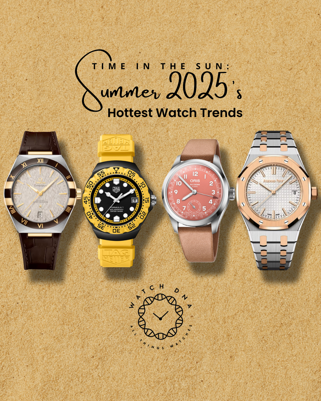 TIME IN THE SUN: SUMMER 2025’S HOTTEST WATCH TRENDS