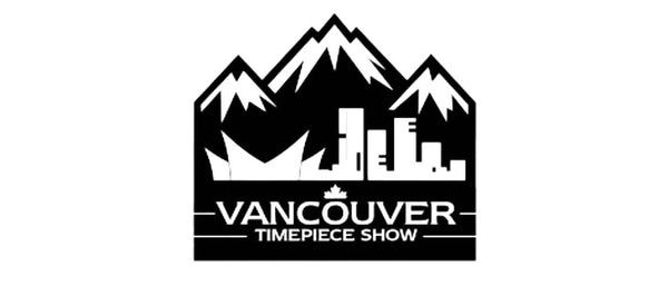 VANCOUVER TIMEPIECE SHOW RETURNS THIS WEEKEND